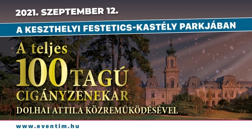 Kastélyok, várak koncertsorozat - a 100 Tagú Cigányzenekar koncertje Dolhai Attila közreműködésével Keszthelyen a Festetics-kastély parkjában.